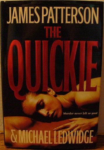 Item #149 The Quickie. James Patterson, Michael Ledwidge.