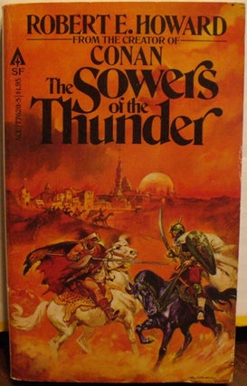 Item #219 The Sowers of the Thunder. Robert E. Howard