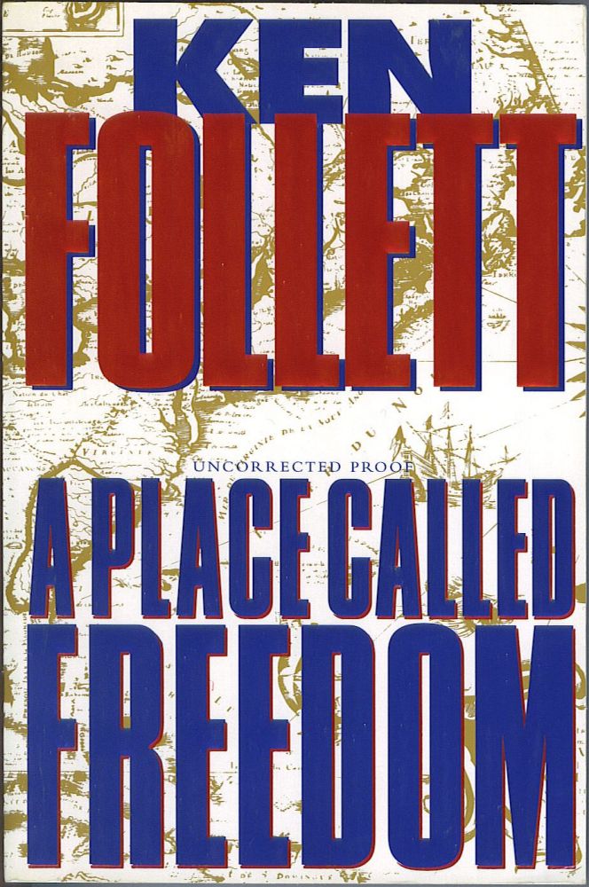 Item #340 A Place Called Freedom. Ken Follett.