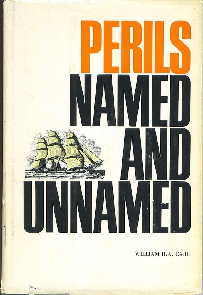 Item #365 Perils Named and Unnamed. William H. A. Carr.
