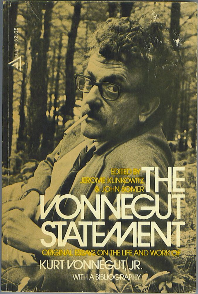 Item #389 The Vonnegut Statement: Original Essays on the Life and Work of Kurt Vonnegut, Jr. Jerome Klinkowitz, John Somer.