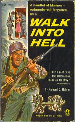 Item #395 Walk Into Hell. Richard G. Hubler