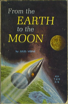 Item #473 From the Earth to the Moon. Jules Verne