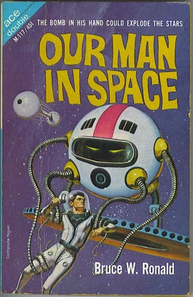 Item #503 Our Man In Space / Ultimatum In 2050 A. D. Bruce W. Ronald, Jack Sharkey