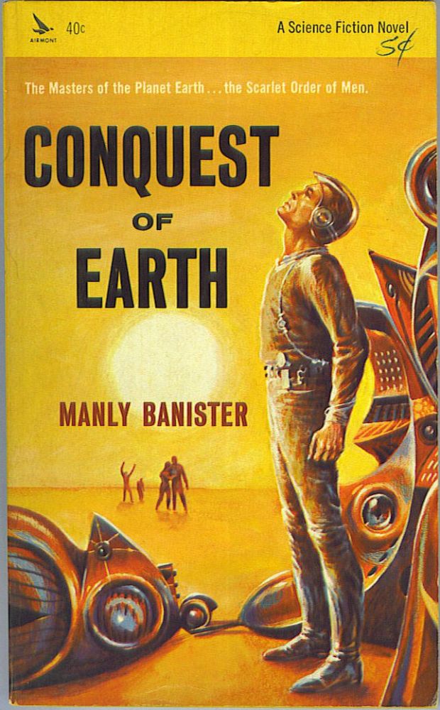 Item #523 Conquest of Earth. Manly Banister.