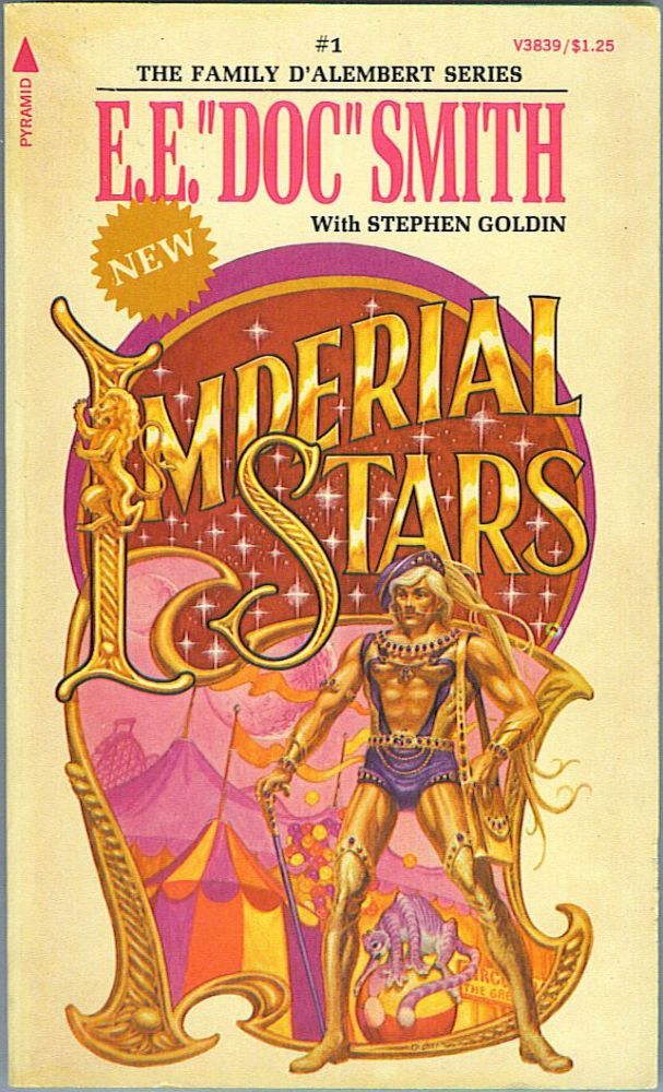 Item #610 Imperial Stars (The Family D'Alembert Series 1). Edward E. Smith, E. E. "Doc" Smith, Stephen Goldin.
