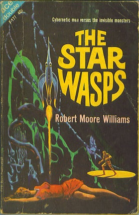Item #627 The Star Wasps / Warlord of KOR. Robert Moore Williams, Terry Carr