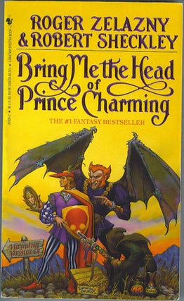 Item #637 Bring Me the Head of Prince Charming. Roger Zelazny, Robert Sheckley