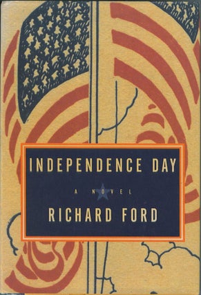 Item #679 Independence Day. Richard Ford