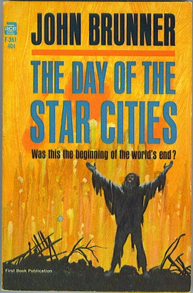 Item #688 The Day of the Star Cities. John Brunner