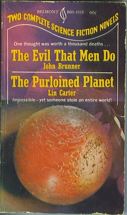 Item #705 The Evil That Men Do / The Purloined Planet. John Brunner, Lin Carter