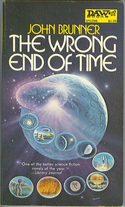 Item #721 The Wrong End of Time. John Brunner