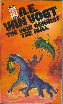 Item #781 The War Against the Rull. A. E. Van Vogt