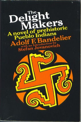 Item #819 The Delight Makers. Adolf F. Bandelier