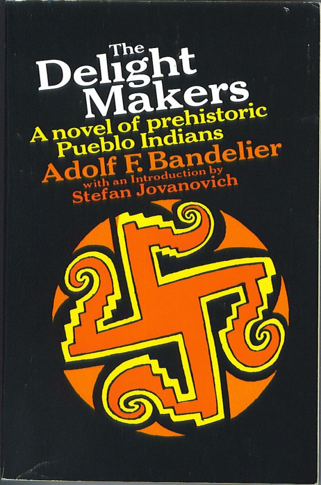 Item #819 The Delight Makers. Adolf F. Bandelier.