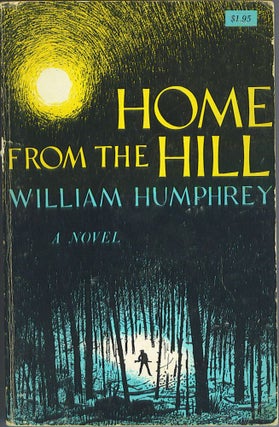 Item #821 Home from the Hill. William Humphrey