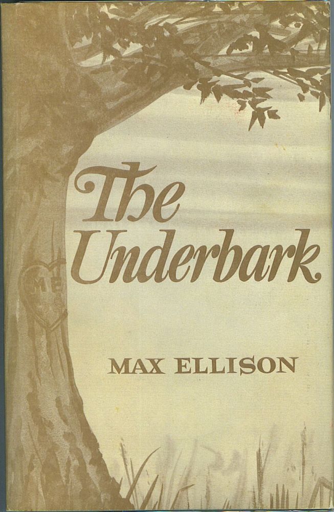 Item #876 The Underbark. Max Ellison.