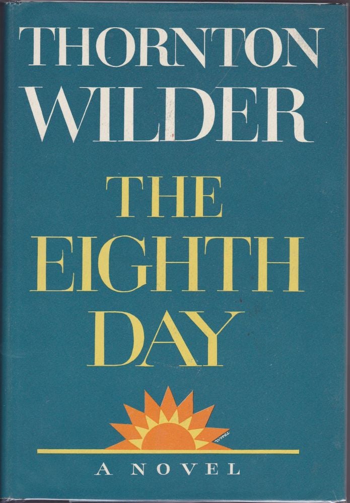 Item #877 The Eighth Day. Thornton Wilder.