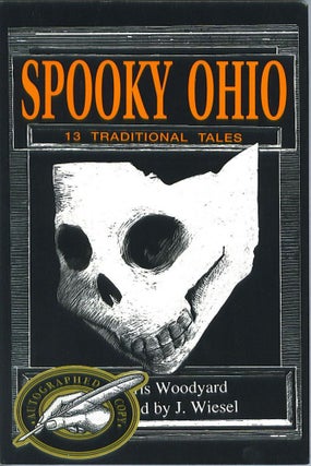 Item #892 Spooky Ohio: 13 Traditional Tales. Chris Woodyard