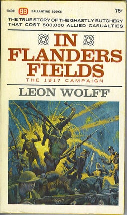 Item #897 In Flanders Fields: the 1917 Campaign. Leon Wolff