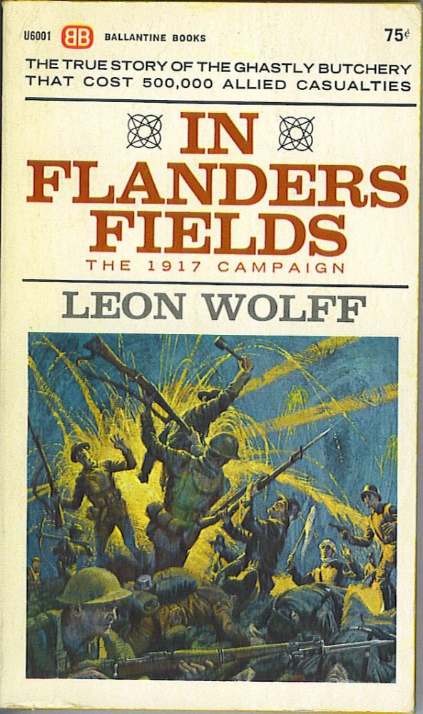 Item #897 In Flanders Fields: the 1917 Campaign. Leon Wolff.