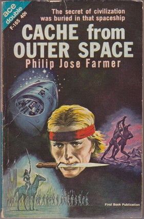 Item #945 Cache From Outer Space / The Celestial Blueprint and Other Stories. Philip Jose Farmer
