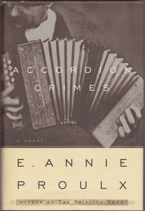 Item #1006 Accordion Crimes. E. Annie Proulx