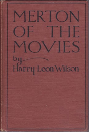 Item #1049 Merton of the Movies. Harry Leon Wilson