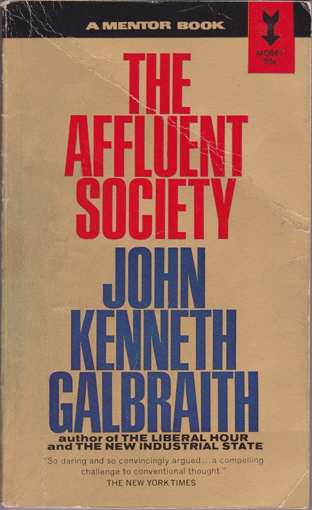 Item #1086 The Affluent Society. John Kenneth Galbraith.