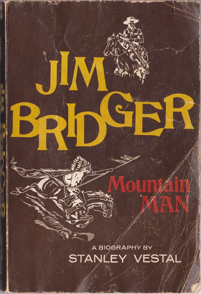 Item #1087 Jim Bridger Mountain Man. Stanley Vestal.