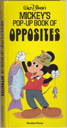 Item #1117 Walt Disney's Mickey's Pop-Up Book of Opposites. Walt Disney Productions