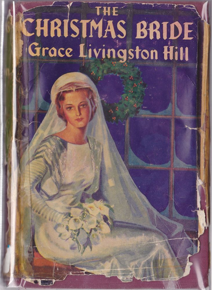 Item #1118 The Christmas Bride. Grace Livingston Hill.