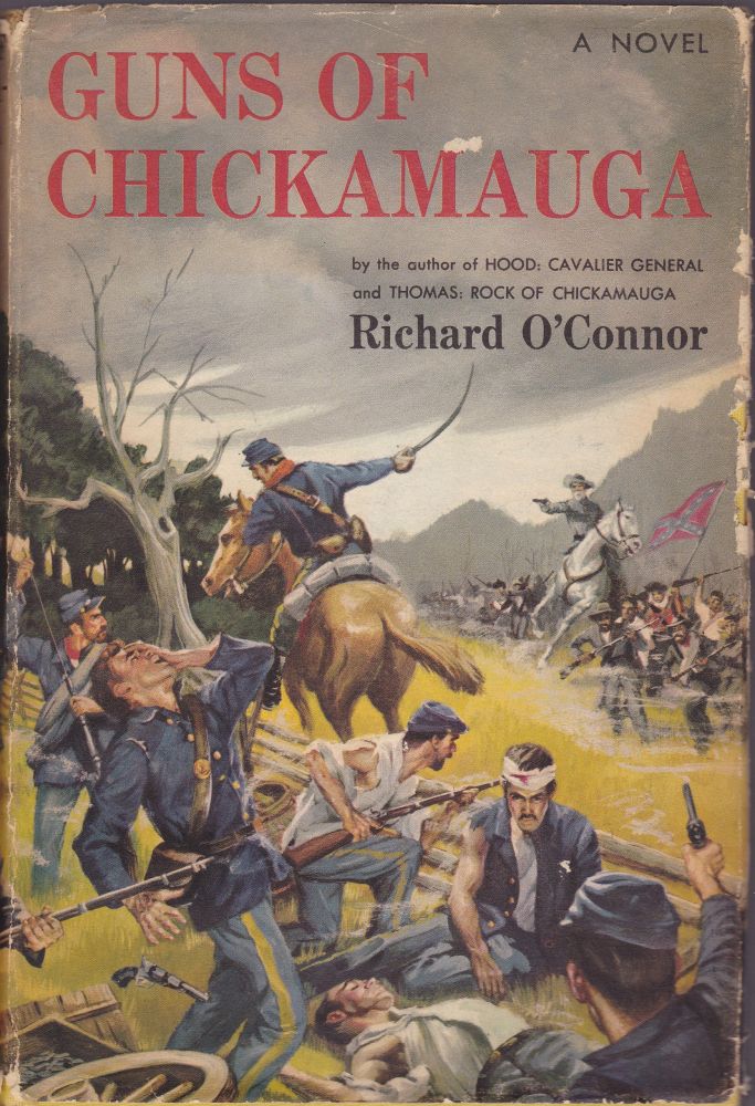 Item #1148 Guns of Chickamauga. Richard O'Connor.