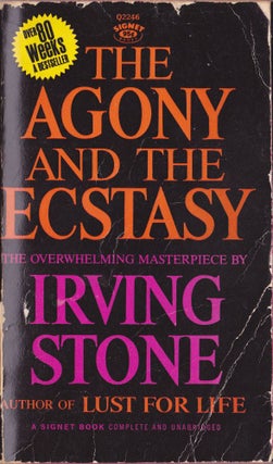 Item #1250 The Agony and the Ecstasy. Irving Stone