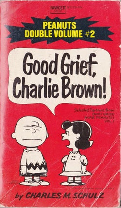 Item #1278 Good Grief, Charlie Brown / For the Love of Peanuts! (Peanuts Double Volume #2)....