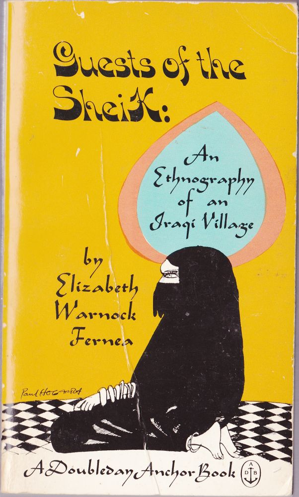 Item #1314 Guests of the Sheik: An Ethnography of an Iraqi Village. Elizabeth Warnock Fernea.