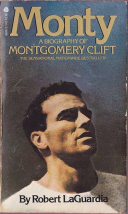 Item #1345 Monty, a Biography of Montgomery Clift. Robert LaGuardia
