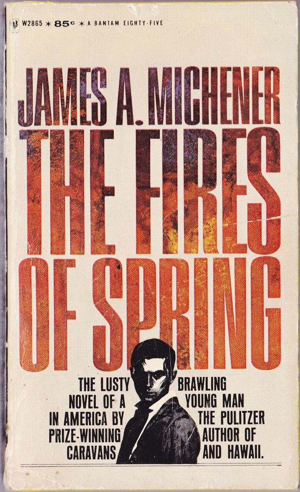Item #1346 The Fires of Spring. James A. Michener.