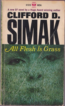 Item #1353 All Flesh Is Grass. Clifford D. Simak