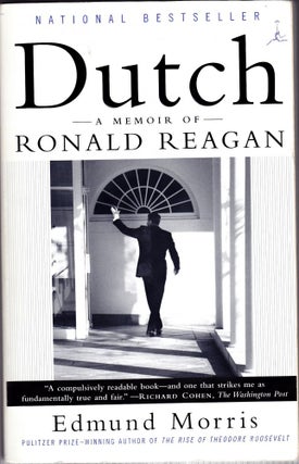 Item #1373 Dutch: A Memoir of Ronald Reagan. Edmund Morris