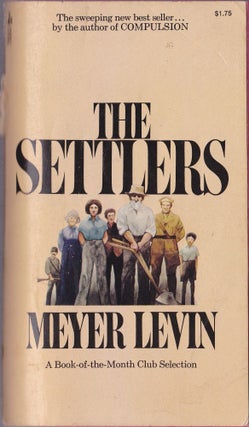 Item #1403 The Settlers. Meyer Levin
