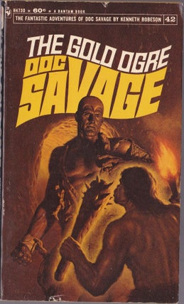 Item #1444 The Gold Ogre, a Doc Savage Adventure (Doc Savage #42). Kenneth Robeson