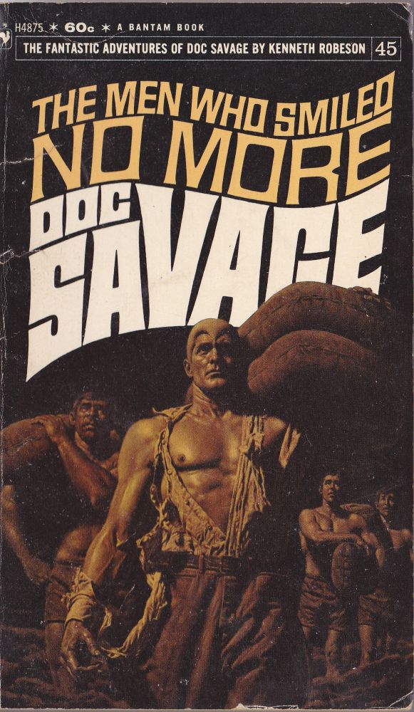 Item #1447 The Men Who Smiled No More, a Doc Savage Adventure (Doc Savage #45). Kenneth Robeson.
