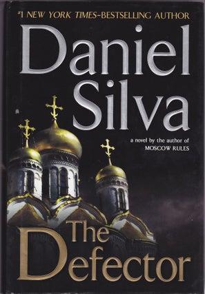 Item #1494 The Defector. Daniel Silva