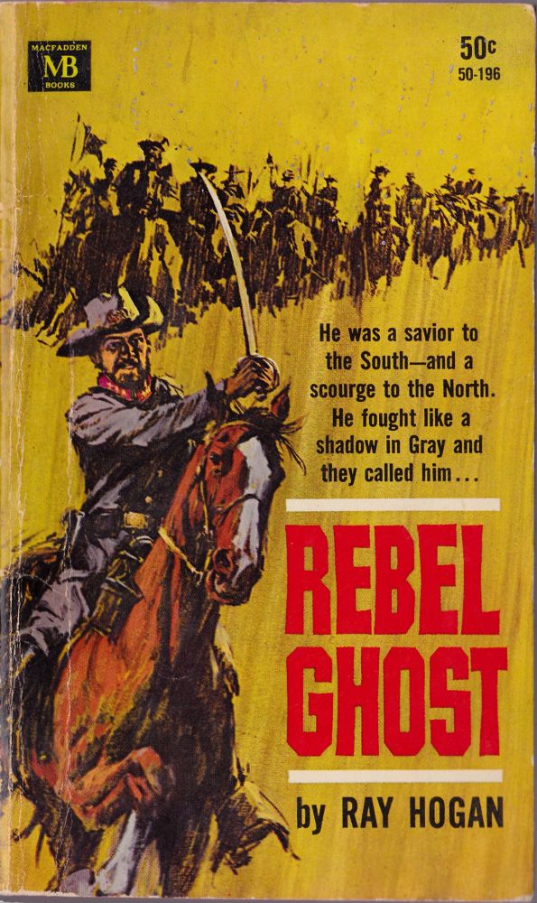 Item #1525 Rebel Ghost. Ray Hogan.