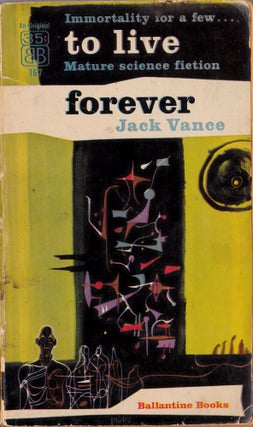 Item #1544 To Live Forever. Jack Vance