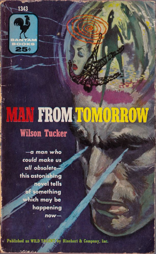 Item #1545 Man From Tomorrow. Wilson Tucker.