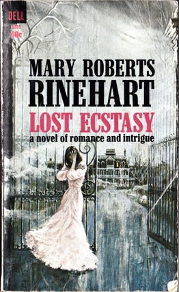 Item #1626 Lost Ecstasy. Mary Roberts Rinehart