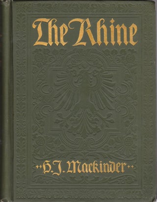 Item #1630 The Rhine. H. J. Mackinder