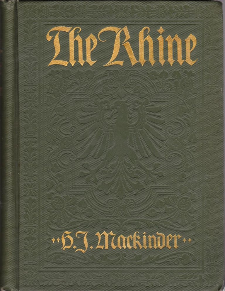 Item #1630 The Rhine. H. J. Mackinder.